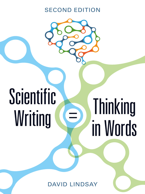 Title details for Scientific Writing = Thinking in Words by David Lindsay - Available